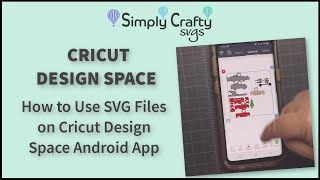 How to Use SVG Files on Cricut Design Space Android App [upl. by Teriann]