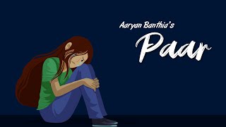 Aaryan Banthia “Paar” Official Lyric Video [upl. by Naerad]