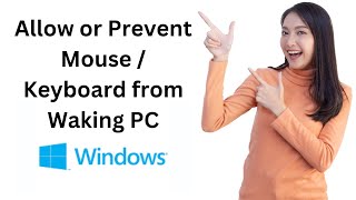 How to Allow or Prevent Mouse or Keyboard from Waking Windows in Windows 111087 [upl. by Hgielram]