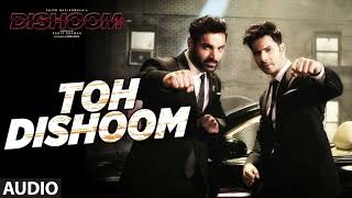 Toh Dishoom Full Song Dishoom  Bass Boosted [upl. by Hadrian]