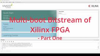 Creating MultiBoot Bitstream In Xilinx FPGA  Part One [upl. by Aduhey]