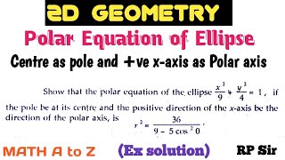 Show that the polar equation of ellipse x29y241 if the pole be at its centre and positive [upl. by Lou]