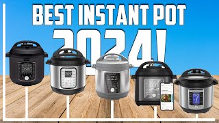 Best Instant Pot 2024  What You Need to Know Before Buying [upl. by Herries137]