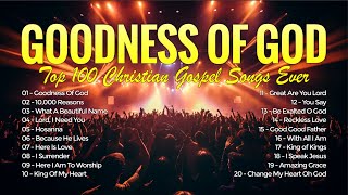 GOODNESS OF GOD 🙏Best Of Hillsong United Top 20 Playlist ✝✝Best Hillsong Praise Songs 2023 [upl. by Hazlett]