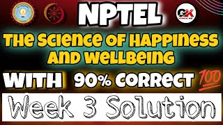 NPTEL The Science Of Happiness And Wellbeing Assignment 3 Solution week3 [upl. by Inerney267]