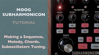 Moog Subharmonicon Tutorial Part 2 Making a Sequence Melody Chords Suboscillators Tuning [upl. by Gazo]