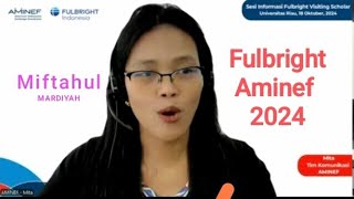 FULBRIGHT AMINEF 2024 BY MIFTAHUL MARDIYAH [upl. by Sirahc836]