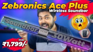 Zebronics Ace Plus 30Watt Wireless Soundbar Only ₹1799 ⚡⚡⚡ Best budget Soundbar [upl. by Ailam]