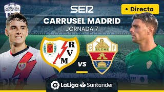 ⚽️ EN DIRECTO  RAYO VALLECANO  ELCHE CF LaLiga Jornada 7 [upl. by Pauli]