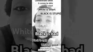 Connotations when it comes to skin color let me explain a few [upl. by Anwaf]