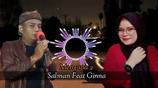 Mengapa 2  Cover karaoke By Salman Feat Ginna [upl. by Rolf]