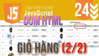 Javascript DOM HTML giỏ hàng tạo nút xóa và tính tổng đơn hàng  Lập trình cơ sở với javascript 24 [upl. by Watt]