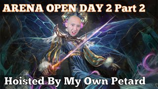 Hoisted By My Own Petard  Arena Open Day 2 Part 2  Wilds Of Eldraine Draft  MTG Arena [upl. by Etoile]