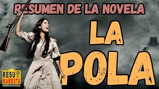 🔴 La Pola RESUMEN en 1 video Novela completa [upl. by Dranyar]