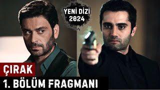 Çırak 1 Bölüm Fragmanı  Yeni Dizi 2024 [upl. by Edra]