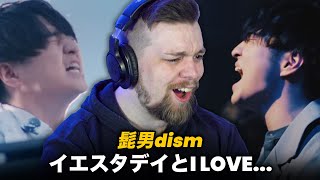 Official髭男dism  Yesterday amp I LOVE MVs  REACTION [upl. by Derej]