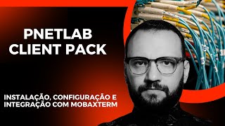 Pnetlab  Client Pack  Integração com MobaXterm [upl. by Katherina]