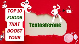 Top 10 Foods That Boost Your Testosterone Level [upl. by Mohn]