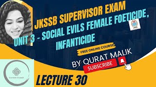 Lecture 30 SOCIAL EVILS Female Foeticide and Infanticide JKSSB Supervisor Exam [upl. by Kaleena]