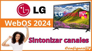 Sintonizar canales TV LG del 2024 ✅ [upl. by Bernita119]