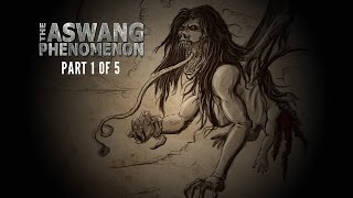 THE ASWANG PHENOMENON Documentary Part 1 of 5 [upl. by Oriole319]