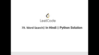 79 Word Search  leetcode solution in python  hindi  python solution [upl. by Eiramnna993]