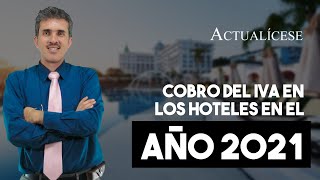 Cambios en el cobro del IVA en los hoteles en el año 2021 [upl. by Odlawso683]