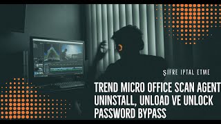 Trend Micro Office Scan Agent Uninstall kaldırma şifresini iptal edip programı kaldırma [upl. by Ignacio]