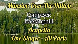 MANSION OVER THE HILLTOP with lyrics Acapella Church Hymn Worship Song Gospel Christian Mansions [upl. by Iknarf]