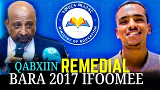 Qabxii REMEDIAL bara 2017 Ifoomee  Qabxii Seensa Remedial bara 20172017 የ remedial መግቢያ ነጥብ [upl. by Annayehc]