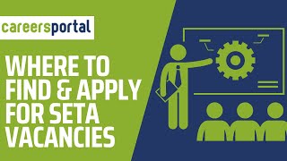 Where To Find And Apply For SETA Vacancies  Careers Portal [upl. by Aehtrod]