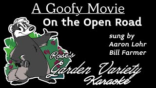 A Goofy Movie Aaron Lohr Bill Farmer On The Open Road Karaoke With Backing Vocals [upl. by Peh]