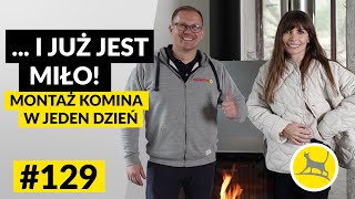 ZAMONTOWALI KOMINEK W JEDEN DZIEŃ  I JUŻ JEST MIŁO 129 [upl. by Cirde664]