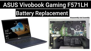 How To Replace Battery ASUS Vivobook Gaming F571LH  Disassembly [upl. by Alisen44]