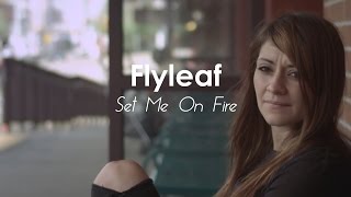 Flyleaf  Set Me on Fire Official Audio  Live Moments  Lyrics [upl. by Uttica]