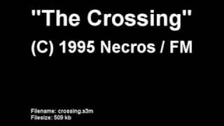 Necros  FM  the Crossing [upl. by Aznofla]