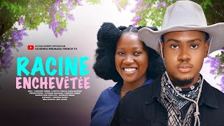 RACINE ENCHEVÊTÉE  CHINENYE NNEBE CLINTON JOSHUA NANA BOAMAH  DERNIER FILM NIGÉRIAN EN FRANÇAIS [upl. by Jenne]