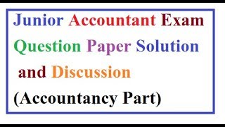 Junior Accountant Question Paper [upl. by Frydman306]