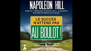 Livre audio Le succès nattend pas Au boulot Napoleon Hill Extrait [upl. by Lalaj274]