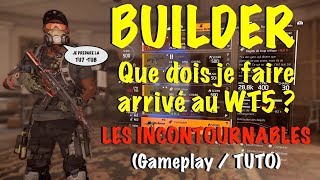 The division 2 BUILDER  Que dois je faire arrivé au WT5  Gameplay  Tuto 23 [upl. by Yral]