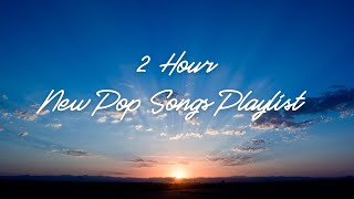 2 Hour New Pop Songs Playlist  Clean Pop Playlist 2021  Smile 4ever [upl. by Akedijn]