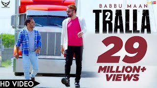 Babbu Maan  Tralla 2 Official Music Video Banjara  Latest Punjabi Song 2018 [upl. by Mercedes]