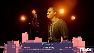 Larren Wong DOSAGE MYX Spotlight Performance [upl. by Lashond]