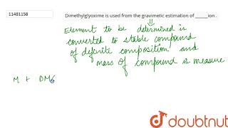 Dimethylglyoxime is used from the gravimetic estimation of ion   12  COORDINATION COMPO [upl. by Sosthina]