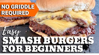 Easy Smash Burgers for Beginners  No Griddle Required [upl. by Michaele267]