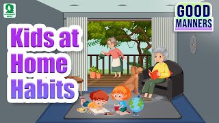 At Home  Good Manners in Everyday Life for Kids  Animated Videos for Kids [upl. by Durrett]