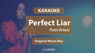 Karaoke Putri Ariani  Perfect Liar Original MusicKey [upl. by Atokad555]