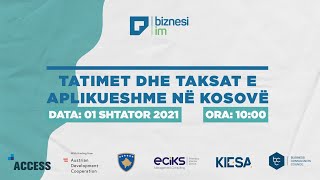 BIZNESI IM Webinar  Tatimet dhe taksat e aplikueshme në Kosovë [upl. by Pilif]