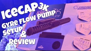 IceCap 3K Gyre Flow Pump Setup amp Review [upl. by Aelyk893]