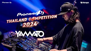 Yamato Special Guest  Pioneer DJ Thailand Competition 2024  Final Round [upl. by Garret]